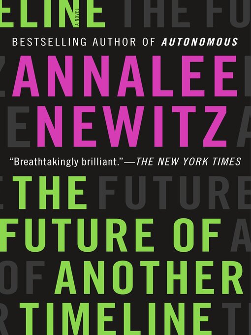 Title details for The Future of Another Timeline by Annalee Newitz - Wait list